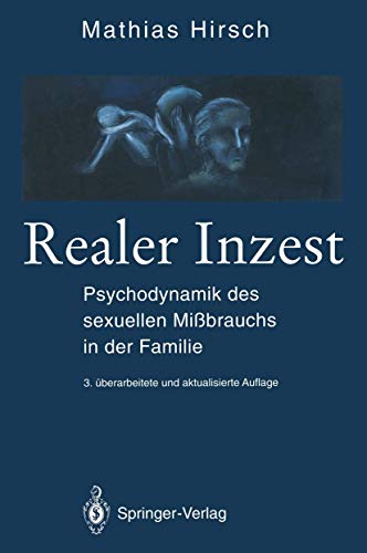 Beispielbild fr Realer Inzest: Psychodynamik des sexuellen Mibrauchs in der Familie zum Verkauf von medimops