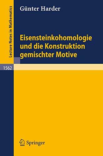 Imagen de archivo de Eisensteinkohomologie und die Konstruktion gemischter Motive a la venta por Chiron Media