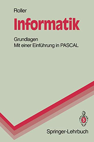 Stock image for Informatik : Grundlagen Mit einer Einfuhrung in PASCAL for sale by Chiron Media