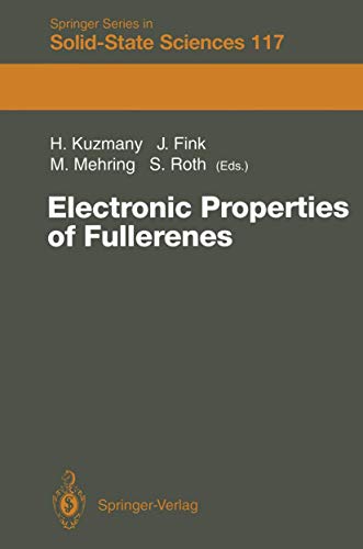 9783540574156: Electronic Properties of Fullerenes: Proceedings of the International Winter School on Electronic Properties of Novel Materials, Kirchberg, Tirol, ... 117 (Springer Series in Solid-State Sciences)