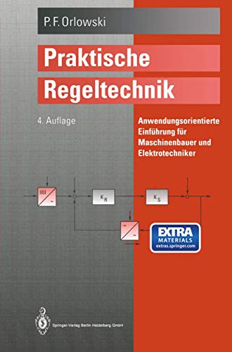 9783540574255: Praktische Regeltechnik. Anwendungsorientierte Einfhrung fr Maschinenbauer und Elektrotechniker