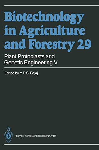 Stock image for Plant Protoplasts and Genetic Engineering V (Biotechnology in Agriculture and Forestry 29) for sale by Zubal-Books, Since 1961