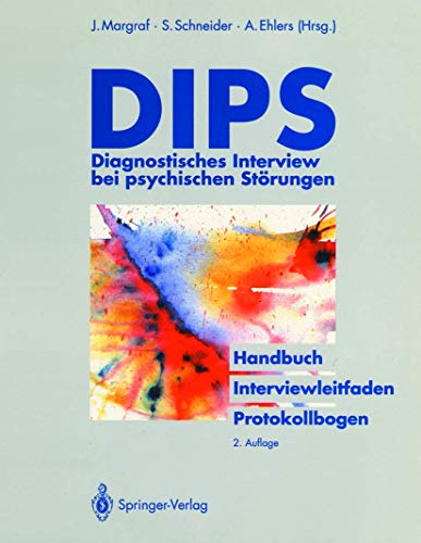 Beispielbild fr DIPS: Diagnostisches Interview bei psychischen Strungen Jrgen Margraf (Herausgeber), Silvia Schneider (Herausgeber), Anke Ehlers (Herausgeber) zum Verkauf von BUCHSERVICE / ANTIQUARIAT Lars Lutzer