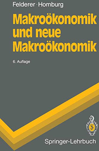 Beispielbild fr Makrokonomik und neue Makrokonomik (Springer-Lehrbuch) zum Verkauf von medimops
