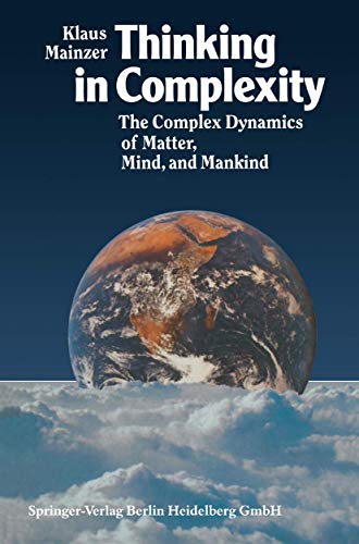 Imagen de archivo de Thinking in complexity: The complex dynamics of matter, mind, and mankind a la venta por Wonder Book