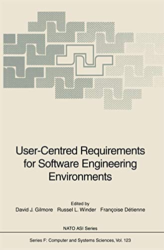 9783540576532: User-Centred Requirements for Software Engineering Environments: 123 (NATO ASI Subseries F:, 123)