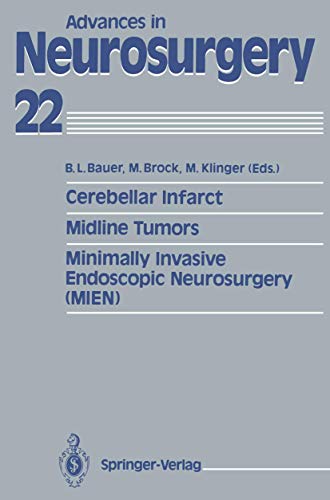 Imagen de archivo de Cerebellar Infarct. Midline Tumors. Minimally Invasive Endoscopic Neurosurgery (MIEN) (Advances in Neurosurgery) a la venta por Bookmonger.Ltd