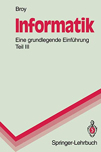 Stock image for Informatik. Eine grundlegende Einfuhrung : Teil III: Systemstrukturen und systemnahe Programmierung for sale by Chiron Media