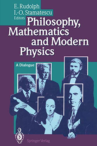 9783540576839: Philosophy, Mathematics and Modern Physics: A Dialogue