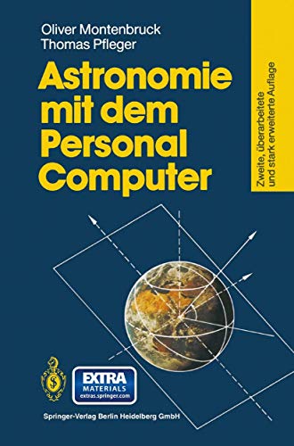 Astronomie mit dem Personal Computer - Montenbruck, Oliver und Thomas Pfleger