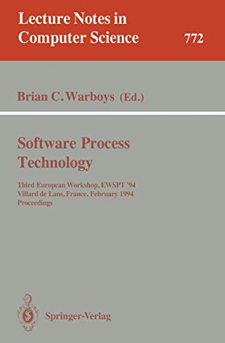 Stock image for Software Process Technology: Third European Workshop, EWSPT '94, Villard de Lans, France, February 7-9, 1994. Proceedings (Lecture Notes in Computer Science) for sale by GuthrieBooks