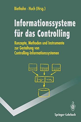 Informations-systeme für das Controlling - Biethahn, Jörg|Huch, Burkhard