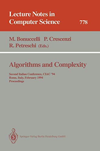 Stock image for Algorithms and Complexity: Second Italian Conference, CIAC '94, Rome, Italy, February 23 - 25, 1994. Proceedings (Lecture Notes in Computer Science) for sale by Zubal-Books, Since 1961