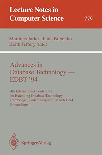 Imagen de archivo de Advances in Database Technology - EDBT '94: 4th International Conference on Extending Database Technology, Cambridge, United Kingdom, March 28 - 31, . (Lecture Notes in Computer Science) a la venta por GuthrieBooks