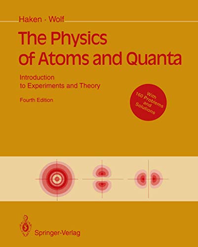 9783540578741: The Physics of Atoms and Quanta: Introduction to Experiments and Theory