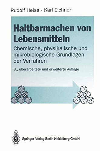 Beispielbild fr Haltbarmachen von Lebensmitteln Chemische, physikalische und mikrobiologische Grundlagen der Verfahren zum Verkauf von Buchpark