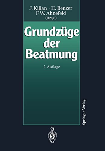 Grundzge der Beatmung German Edition - J. Kilian