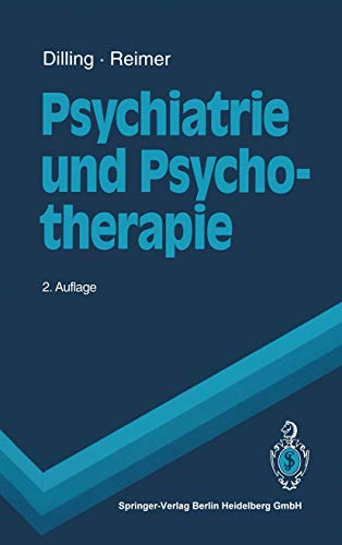 Psychiatrie Und Psychotherapie (Springer-Lehrbuch) (German Edition) (9783540579403) by Volker Arolt Horst Dilling Christian Reimer; Christian Reimer; Horst Dilling