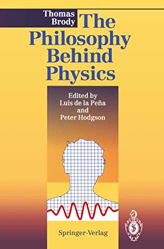 9783540579526: The Philosophy Behind Physics