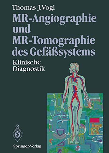 Stock image for MR- Angiographie und MR- Tomographie. Klinische Magnetresonanzdiagnostik des Gefsystems for sale by medimops