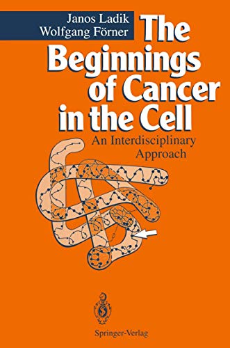 Stock image for The Beginnings of Cancer in the Cell: An Interdisciplinary Approach for sale by WorldofBooks