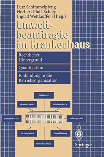9783540579762: Umweltbeauftragte im Krankenhaus: Rechtlicher Hintergrund, Qualifikation, Einbindung in die Betriebsorganisation (German Edition)