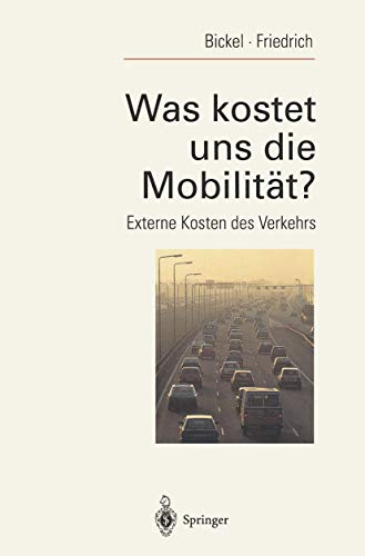 Stock image for Was kostet uns die Mobilit�t?: Externe Kosten des Verkehrs for sale by Chiron Media