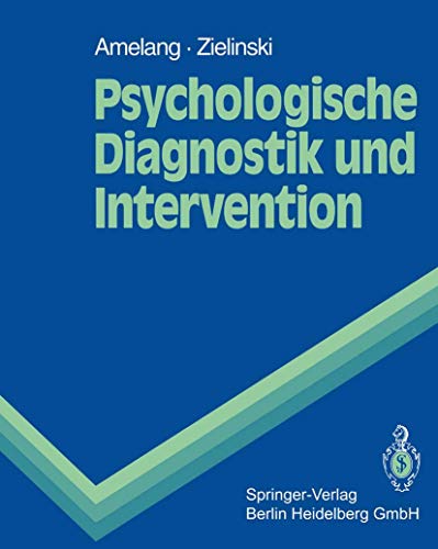 Psychologische Diagnostik und Intervention (Springer-Lehrbuch) - Amelang, Manfred und Werner Zielinski