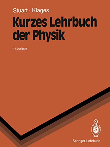 Kurzes Lehrbuch der Physik (Springer-Lehrbuch) - Herbert A. Stuart