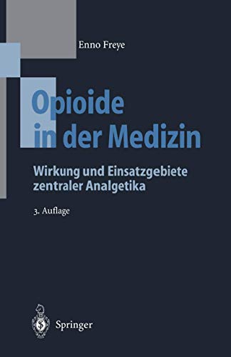 Beispielbild fr Opioide in der Medizin: Wirkung und Einsatzgebiete zentraler Analgetika zum Verkauf von medimops