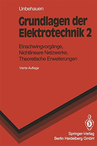 9783540581611: Grundlagen Der Elektrotechnik 2: Einschwingvorg Nge, Nichtlineare Netzwerke, Theoretische Erweiterungen (Springer-Lehrbuch)