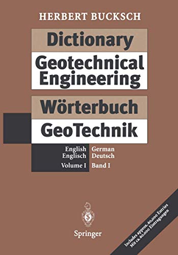 9783540581642: Dictionary Geotechnical Engineering / Wrterbuch GeoTechnik: Volume I: English  German / Band I: Englisch  Deutsch (Dictionary Geotechnical Engineering/ Worterbuch Geotechnik)