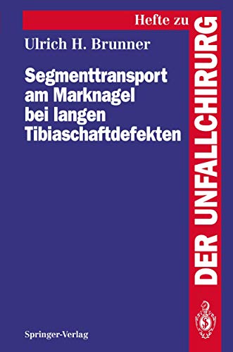 Imagen de archivo de Segmenttransport Am Marknagel Bei Langen Tibiaschaftdefekten a la venta por Chiron Media