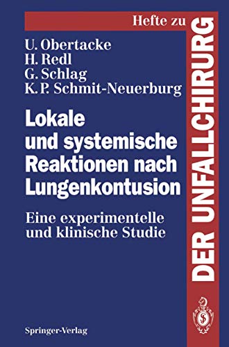 9783540581680: Lokale und systemische Reaktionen nach Lungenkontusion: Eine experimentelle und klinische Studie (Hefte zur Zeitschrift "Der Unfallchirurg", 240) (German Edition)
