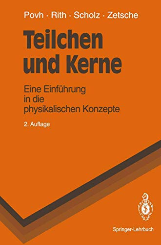 Imagen de archivo de Teilchen und Kerne: Eine Einfhrung in die physikalischen Konzepte (Springer-Lehrbuch) a la venta por medimops