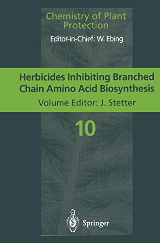 9783540581819: Herbicides Inhibiting Branched-Chain Amino Acid Biosynthesis: Recent Developments (Chemistry of Plant Protection)