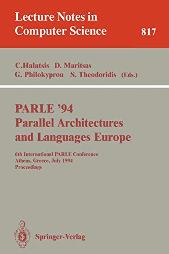 Beispielbild fr PARLE '94 Parallel Architectures and Languages Europe : 6th International PARLE Conference, Athens, Greece, July 4 - 8, 1994. Proceedings zum Verkauf von Buchpark