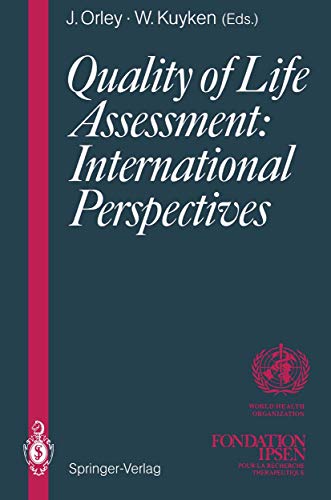 Stock image for Quality of Life Assessment: International Perspectives: Proceedings of the Joint-Meeting Organized by the World Health Organization and the for sale by Ammareal