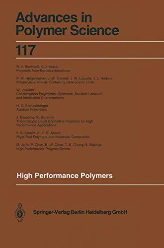 Imagen de archivo de High Performance Polymers (Advances in Polymer Science 117) a la venta por Zubal-Books, Since 1961