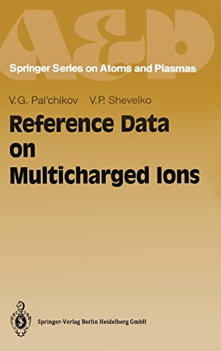 Imagen de archivo de Reference Data on Multicharged Ions (Springer Series on Atomic, Optical, and Plasma Physics) a la venta por Zubal-Books, Since 1961