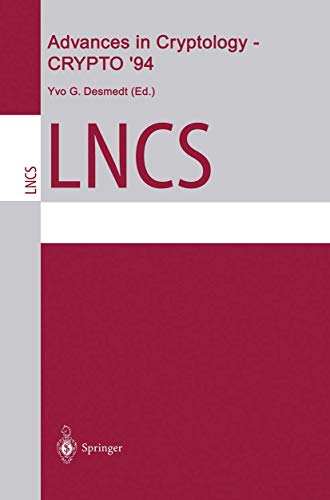 Advances in cryptology, CRYPTO '94 :; 14th Annual International Cryptology Conference, Santa Barb...