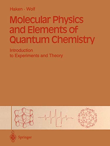 Beispielbild fr Molecular Physics and Elements of Quantum Chemistry: Introduction to Experiments and Theory zum Verkauf von Books From California