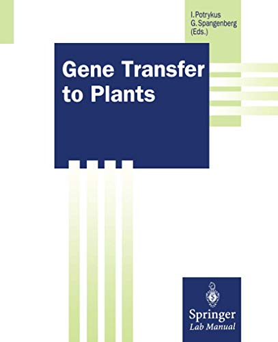 Gene Transfer to Plants (Springer Lab Manuals) - G. Spangenberg,I. Potrykus,Ingo Potrykus