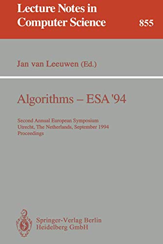 9783540584346: Algorithms - ESA '94: Second Annual European Symposium, Utrecht, The Netherlands, September 26 - 28, 1994. Proceedings (Lecture Notes in Computer Science, 855)