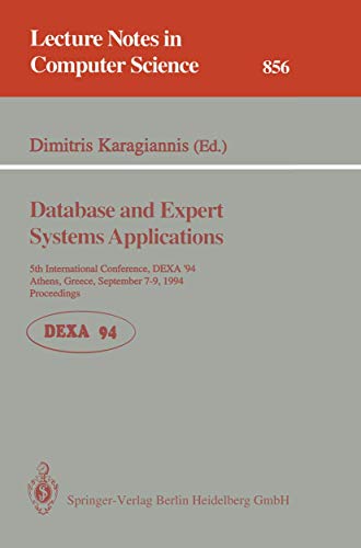 9783540584353: Database and Expert Systems Applications: 5th International Conference, DEXA'94, Athens, Greece, September 7 - 9, 1994. Proceedings (Lecture Notes in Computer Science, 856)