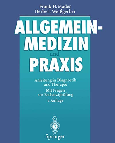 Beispielbild fr Allgemeinmedizin und Praxis - Anleitung in Diagnostik und Therapie - Mit Fragen zur Facharztprfung zum Verkauf von Sammlerantiquariat