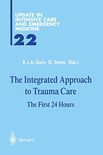 9783540584469: The Integrated Approach to Trauma Care: The First 24 Hours: v. 22