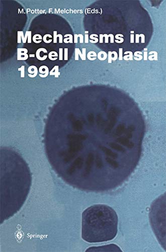 Mechanisms in B-Cell Neoplasia 1994 (9783540584476) by Michael Potter