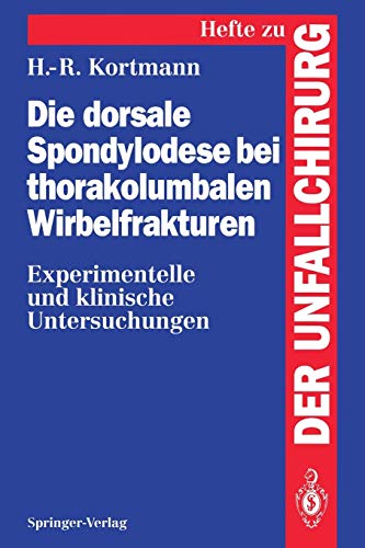 Imagen de archivo de Die dorsale Spondylodese bei thorakolumbalen Wirbelfrakturen a la venta por Chiron Media