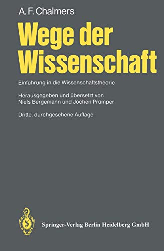 Beispielbild fr Wege der Wissenschaft. Einfhrung in die Wissenschaftstheorie. Hrsg. und bers. von Niels Bergemann und Jochen Prmper zum Verkauf von Bernhard Kiewel Rare Books